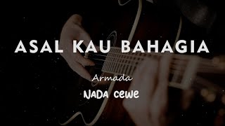 Download lagu ASAL KAU BAHAGIA // Armada // KARAOKE GITAR AKUSTIK NADA CEWE ( FEMALE ) mp3