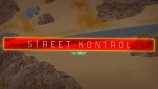 Lil Twist - Street Kontrol (Lyric Video)