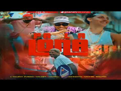 L'Talent Fuego, Wildey, Michel Boutic, Harryson, Johncito – Pa La Lona