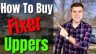 How To Buy A Fixer Upper House The RIGHT Way (Buying A Fixer Upper)