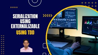 41 - Java Serialization using Externalizable - Theory
