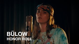 bülow | Honor Roll | First Play Live