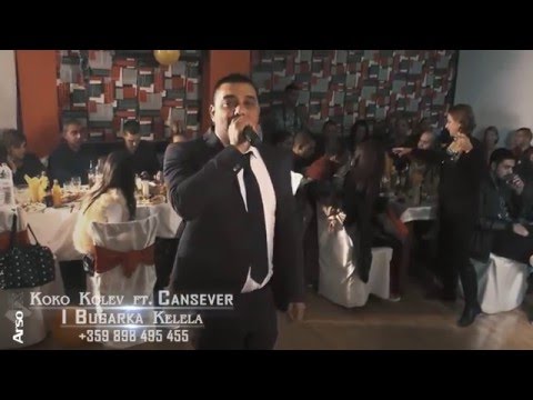 ✔Koko.Kolev ft Cansever I Bugarka Kelela Live oficaial clip 🔝2016🔝