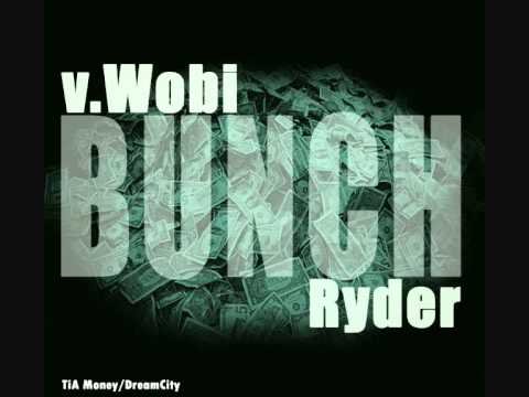v.Wobi feat Ryder - Bunch