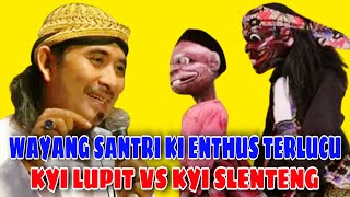Download lagu WAYANG SANTRI KI ENTHUS TERLUCU DI DUNIA. LUPIT SLENTENG JADI SANTRI mp3 Download lagu WAYANG SANTRI KI ENTHUS TERLUCU DI DUNIA. LUPIT SLENTENG JADI SANTRI mp3
