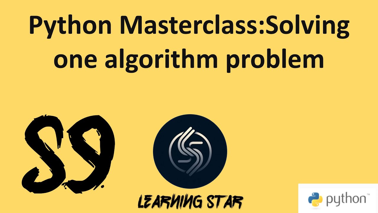 59_Python Masterclass:Solving one algorithm problem    (Total Time: 332:55)