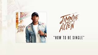 Jimmie Allen How To Be Single