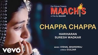 Chappa Chappa Best Audio Song - Maachis|Hariharan|Suresh Wadkar|Gulzar|Vishal Bhardwaj
