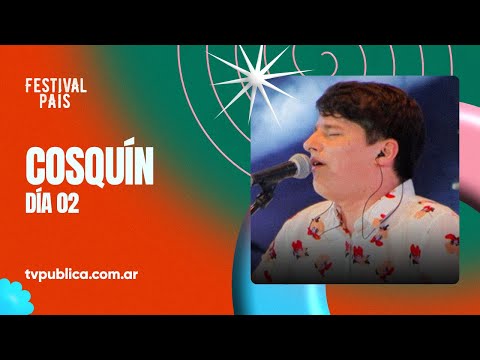 Cosquín: Día 02 - Lucio Rojas, Nahuel Pennisi y Destino San Javier - Festival País 2024