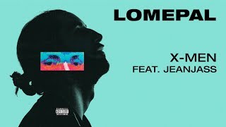Lomepal - X-men feat. JeanJass (lyrics video)