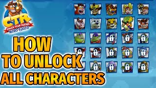HOW TO UNLOCK ALL CHARACTERS crash team racing nitro fueled