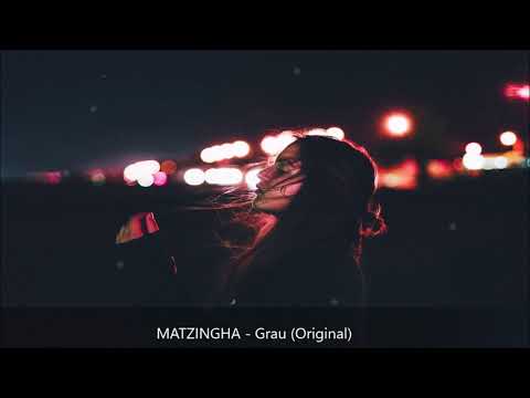 MATZINGHA - Grau (Original Mix)