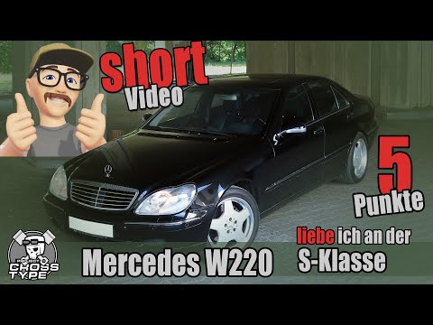 Mercedes S-Klasse W220 5 Punkte was ich an diesem Fahrzeug liebe
