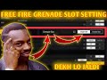 Free Fire Grenade Slot Setting What Is The Use Of Grenade Slot Setting In Free Fire