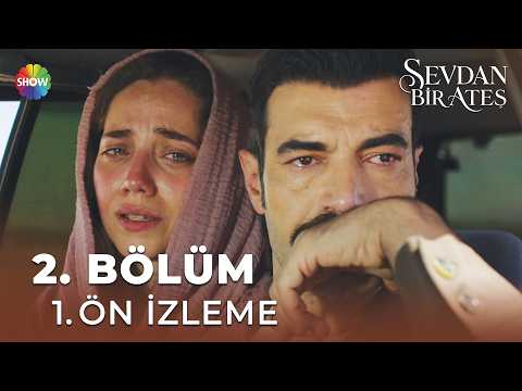 Sevdan Bir Ateş 2. Bölüm 1. Ön İzleme Fragmanı