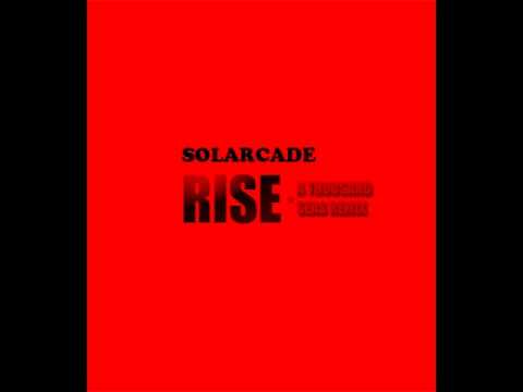 Solarcade - Rise ( A Thousand Seas Remix)