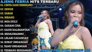 Download lagu AJENG FEBRIA TERBARU | CINTA DARI SEBERANG - DENOK - SABAR | AJENG FEBRIA FULL ALBUM TERBARU 2026 mp3