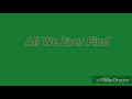 All We Ever Find