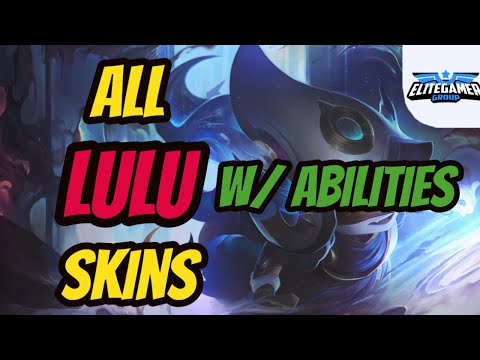 All Lulu Skins Ability Spotlight - League of Legends Skin Review
