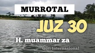 Download lagu H Muammar Za QORI internasional Juz 30 Juz amma... mp3