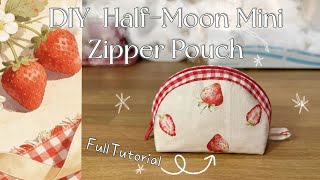DIY Half Moon Mini Zipper Pouch | Zipper Coin Pouch | Easy Sewing Tutorial for Beginners | 迷你贝壳包缝纫教程