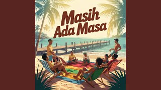 Download lagu Masih Ada Masa mp3
