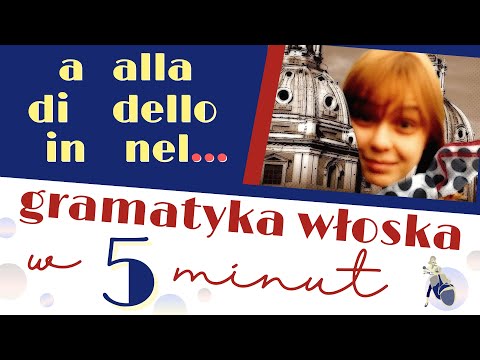 Formy PREPOSIZIONI - Gramatyka włoska w 5 minut.
