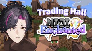 【MINECRAFT RP #NIJIENchanted2】Making a traiding hall!【NIJISANJI EN | Vezalius Bandage】