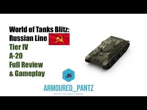 World of Tanks Blitz: The Russian Line Tier IV - A-20 Complete Guide & Gameplay