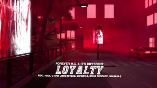 Forever M.C. - Loyalty (feat. Kool G Rap, KXNG Crooked, Cormega, Chris Rivers, Whispers)