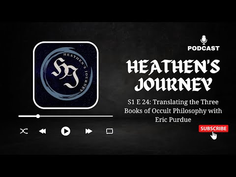S1 E24: Translating the Three Books of Occult Philosophy with Eric Purdue