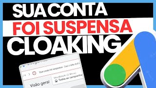 🚨"CLOAKING no Google Ads🚨 O Perigo da Fraude de Sistema (Evite BLOQUEIO de Conta!