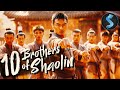 10 Brothers Of Shaolin Kung Fu Full Movie Shaolin Heroes Unite For Freedom
