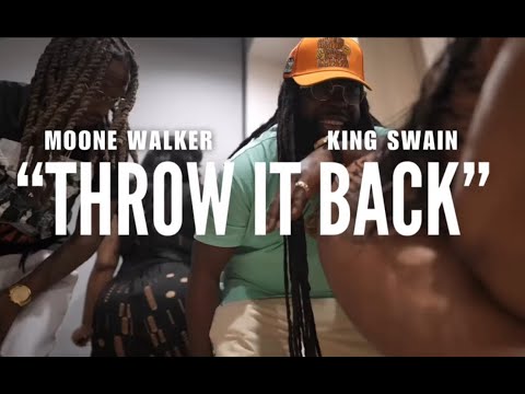 MOONE WALKER- THROW IT BACK FEAT. KING SWAIN