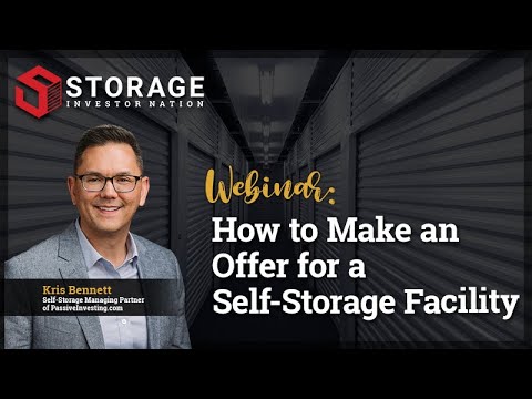 How to Make an Offer for a Self-Storage Facility With Kris Bennett