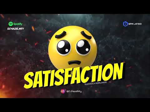SATISFACTION 😋 GUARATECH 💥 DJ Hazel Mty & DJ Morphius 💥 ESTRENOS 2023 😈
