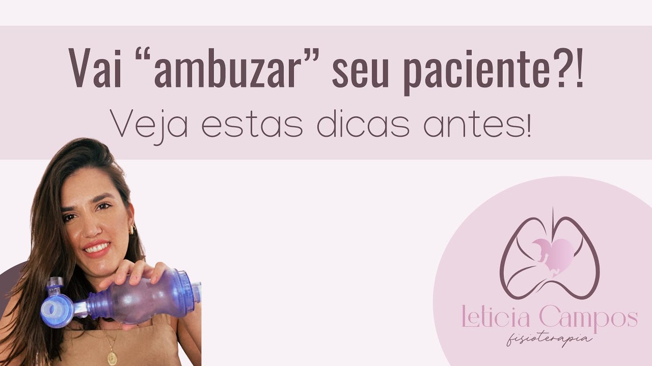 Vai "ambuzar" seu paciente?! Veja estas dicas antes!