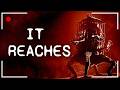【It Reaches】息をとめろ…気が付かれる