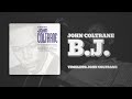 John Coltrane - B.J. (Official Audio)