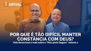 Constância Devocional em Tempos de Crise com Ricardo Albuquerque | Arivalcast #95