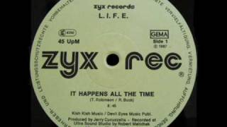 L.I.F.E. - It Happens All The Time