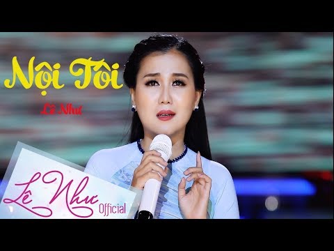 NỘI TÔI || Lê Như || MV OFFICIAL
