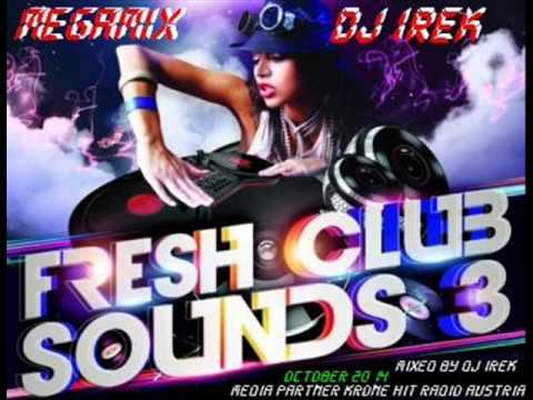 Fresh Club Sounds 3 DJ Irek Megamix October 2014 (New Edition Of The Club Hit)