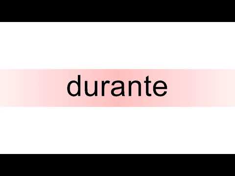 How to pronounce durante
