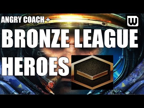 Angry Coach Week FINAL DAY - BRONZE LEAGUE HEROES (Bronze - ish Terran)