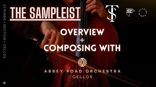 Video thumbnail for The Sampleist - Abbey Road Orchestra: Cellos by Spitfire Audio - Overview - Composing With by The Sampleist