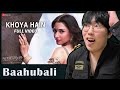 Korean Reacts To Khoya Hain - Full Video | Baahubali - The Beginning | Prabhas & Tamannaah