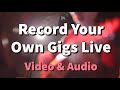How To Record Quality Video And Audio At Live Performances Musician Tutorial
