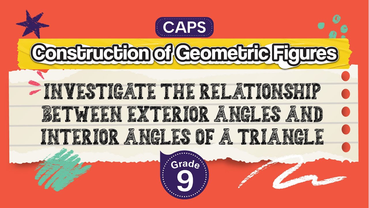 Investigate the Relationship between Exterior Angles and Interior Angles of a Triangle
