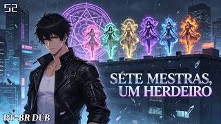 🔥Sete Mestras, Um Herdeiro: Minha Ascensão no Mundo Mortal#anime #dublado pt-br#anime ação#2026